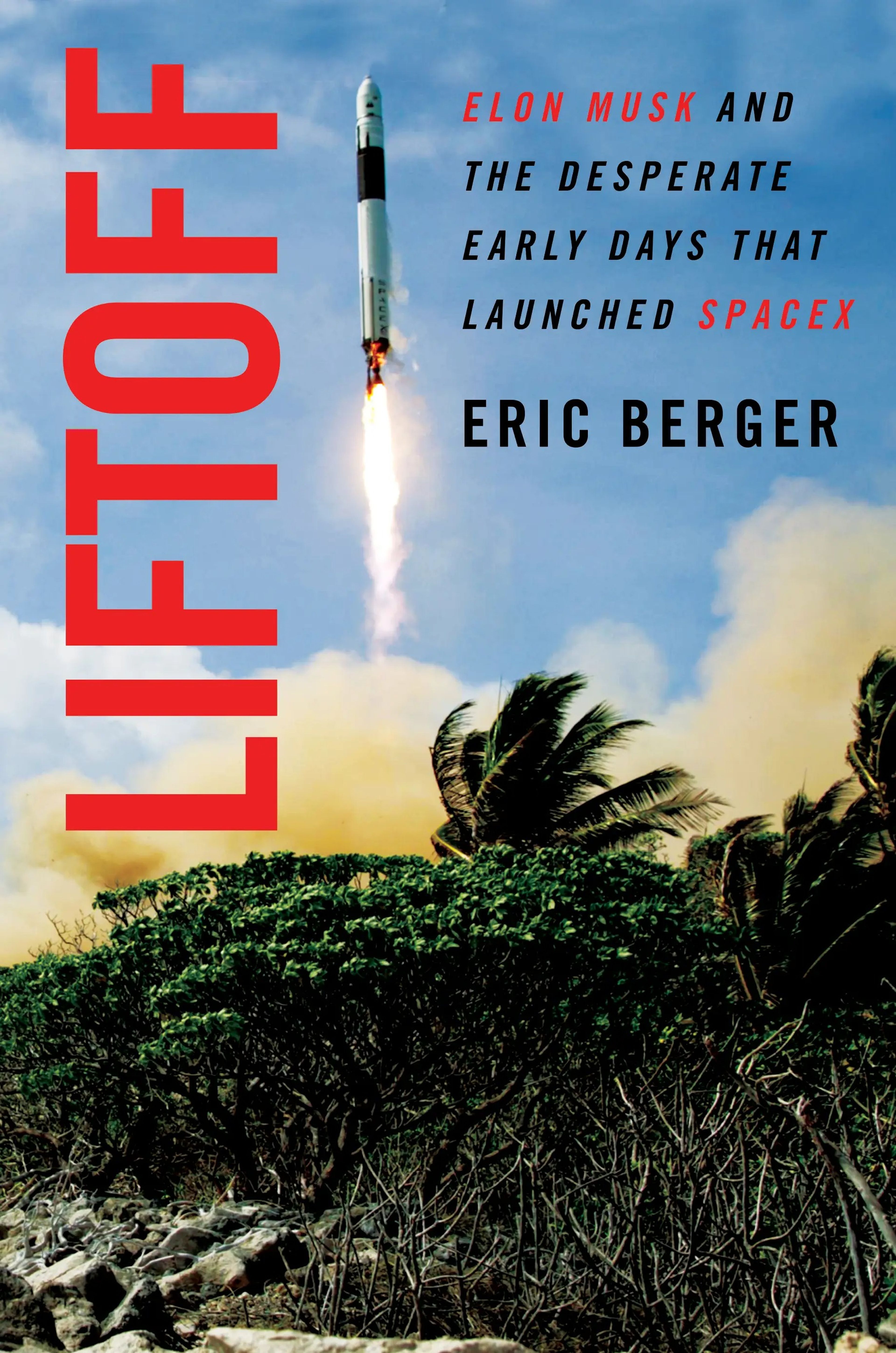 Portada del libro 'Liftoff' de Eric Berger, sobre los inicios de SpaceX