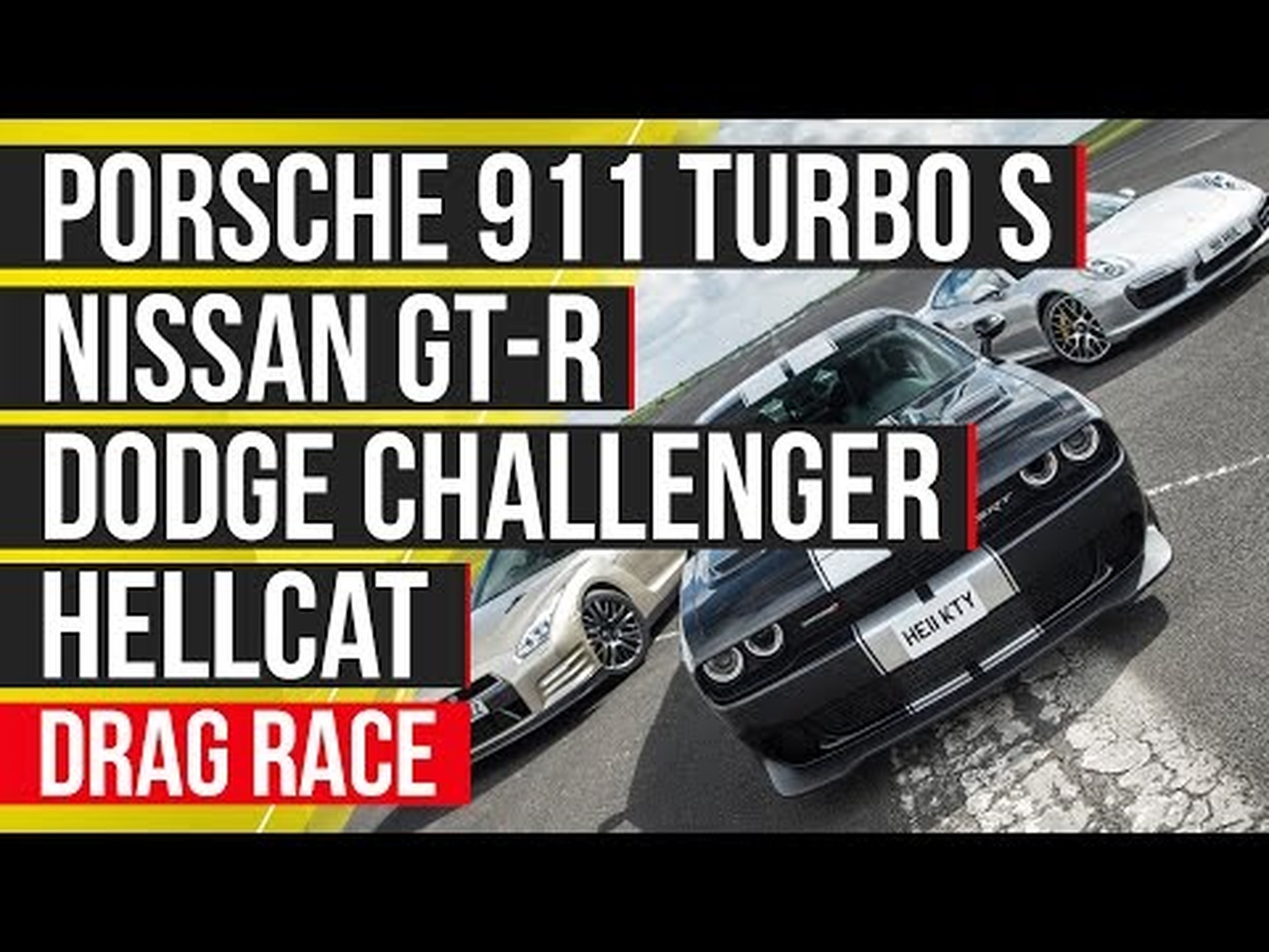 Drag race | EE.UU v Europa v Japón | Dodge Challenger Hellcat vs Porsche 911 Turbo S vs Nissan GT-R